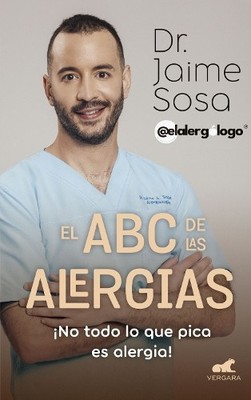 Dr. Jaime Sosa El ABC de las alergias ¡No todo lo que pica es alergi (Paperback)