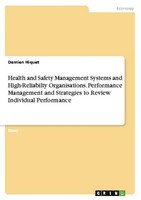 Health And Safety Management Systems And High-Reliabilty Organisations. Performa