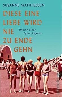 Diese eine Liebe wird nie zu Ende gehn: Roman einer Sylt... | Buch | Zustand gut