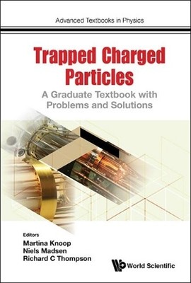 Niels Madsen Trapped Charged Particles: A Graduate Textbook With P (Taschenbuch)