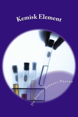 Kemisk Element by Dr Ashoka Jahnavi Prasad (Danish) Paperback Book