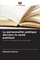 La Personnalité Publique DerrièRe La Santé Publique Debashis Biswas Taschenbuch