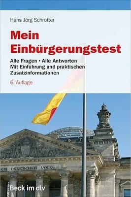 Mein Einbürgerungstest: Alle Fragen - Alle Antworten. Mit Einführung Buch dtv