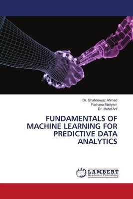 FUNDAMENTALS OF MACHINE LEARNING FOR PREDICTIVE DATA ANALYTICS Ahmad (u. a.)