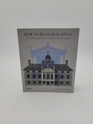 How to Read Buildings: A Crash Course in Architectural Styles