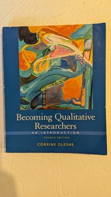 Becoming Qualitative Researchers Glesne 2011 Fourth Edition Research Methodology