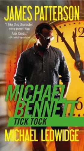 Tick Tock (Michael Bennett) - Mass Market Paperback By Patterson, James - GOOD