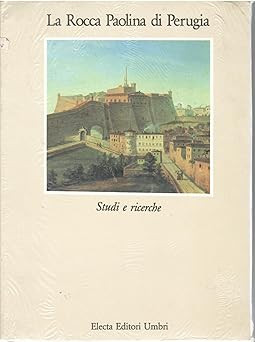 La rocca Paolina. Studien und Forschungen. Ediz. illustriert AA.VV. und Mondad