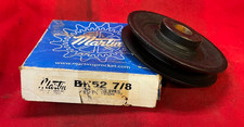 MARTIN BK52 7/8 V-BELT PULLEY BORE: 7/8"
