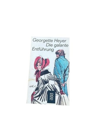 Die galante Entführung Roman Georgette Heyer und Emi Ehm: