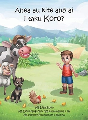 AHEA AU KITE ANO AI I TAKU KORO : A YOUN by EDEN, LISA Hardback Self Help