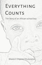 Everything Counts: The Story of an African school boy by Mindful Publishing (Eng