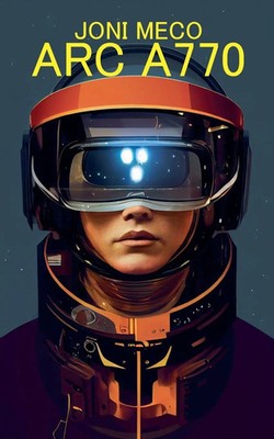Arc A770 Joni Meco Taschenbuch Englisch 2024 Seagull Editions EAN 9798230328353