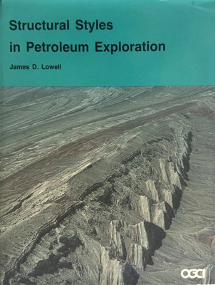 Structural Styles in Petroleum Exploration by James Lowell