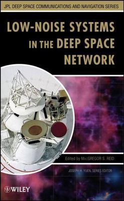 Low-Noise Systems in the Deep Space Network, Hardcover by Reid, Macgregor S. ...