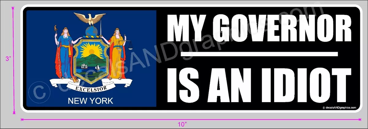 My Governor Is An Idiot Newyork' Sticker