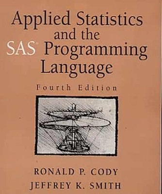Applied Statistics and the SAS - Paperback, by Ronald P. Cody; - Very Good