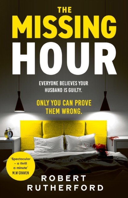 The Missing Hour by Robert Rutherford (Hardback Book)