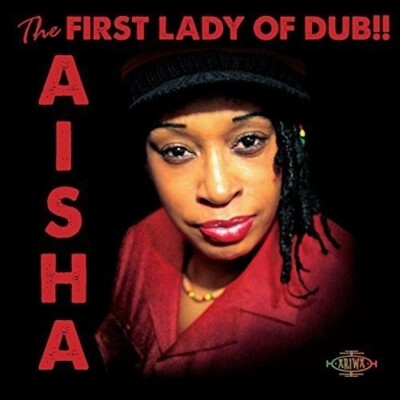 AISHA - THE FIRST LADY OF DUB (2017) CD NEU 