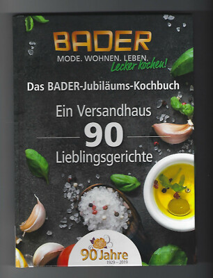 Das BADER Jubiläumskochbuch ''  Ein Versandhaus 90 Lieblingsgerichte ''