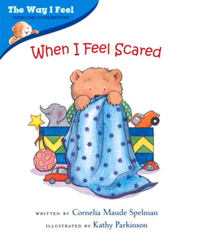 When I Feel Scared by Cornelia Maude Spelman: Used