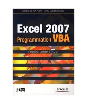 Excel 2007: Programmation VBA, Daniel-Jean David