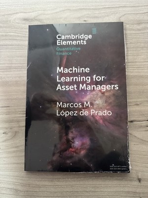 Elements in Quantitative Finance Ser.: Machine Learning for Asset Managers
