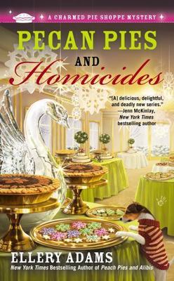 Pecan Pies and Homicides; A Charmed Pie Sho- paperback, Ellery Adams, 0425252418