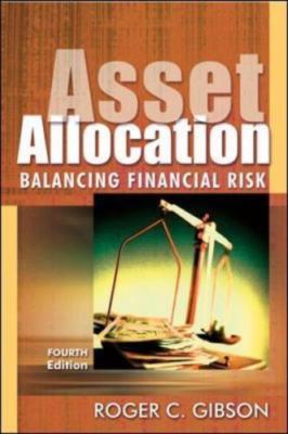 Asset Allocation, 4th Ed by Roger C. Gibson (2007, Hardcover)