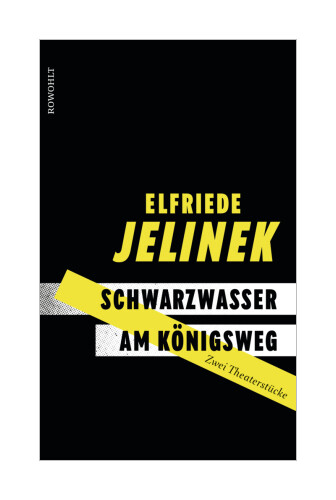 Thumbnail - Schwarzwasser. Am Königsweg. Von Elfriede Jelinek