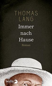 Immer nach Hause: Roman von Lang, Thomas | Buch | Zustand sehr gut