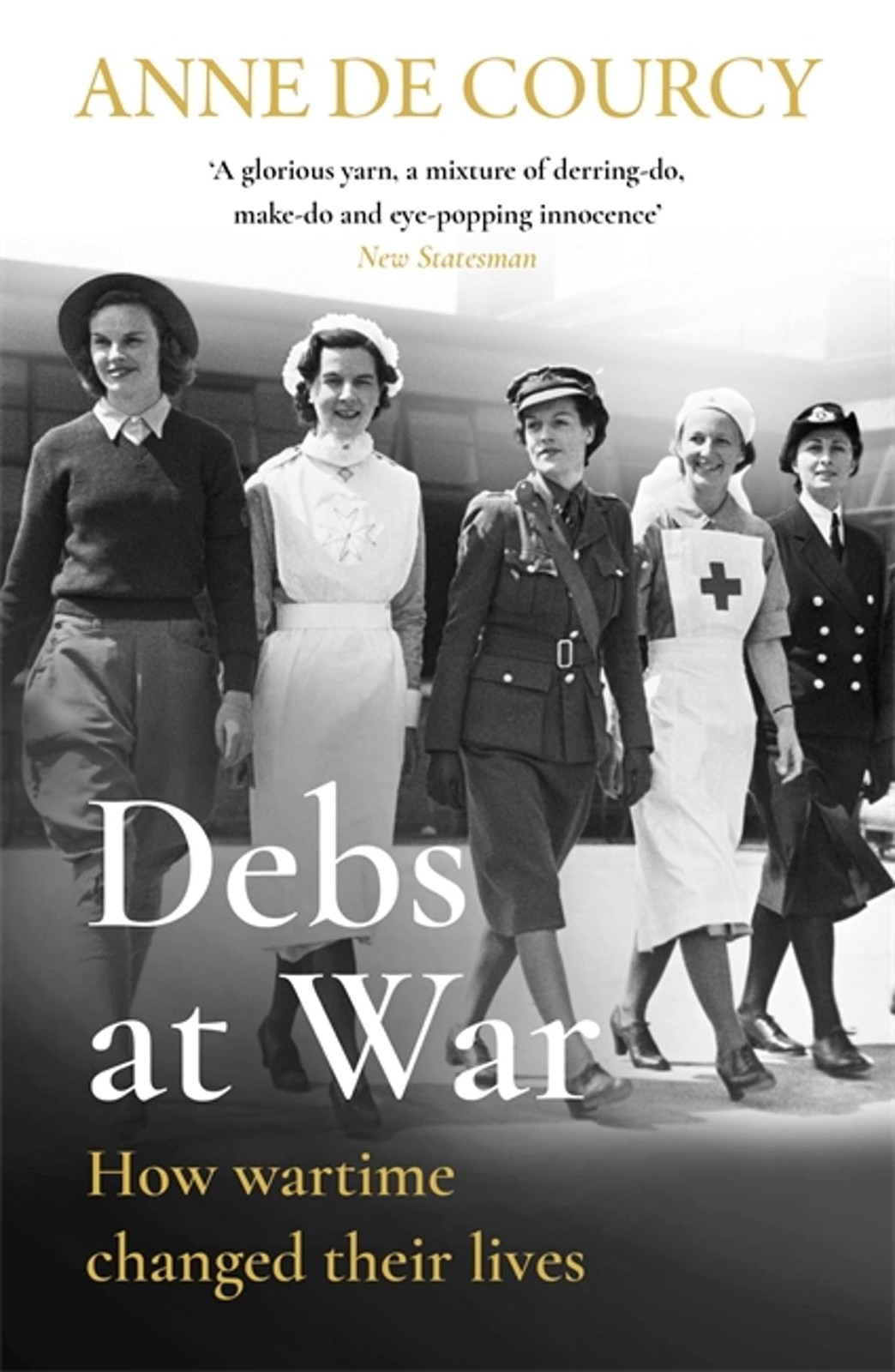 Debs at War: 1939-1945 (WOMEN IN HISTORY) by Anne de Courcy Paperback Philosophy