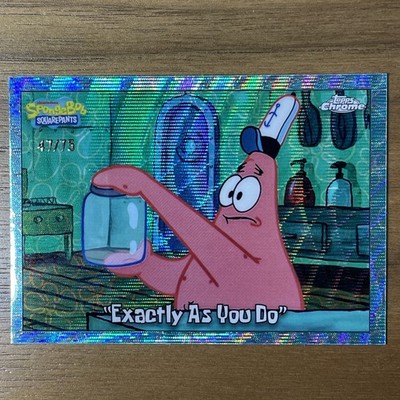2025 Topps Chrome SpongeBob Patrick Exactly As You Do Flower Cloud Refractor /75
