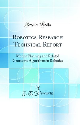 Robotics Research Technical Report (Classic Reprint)