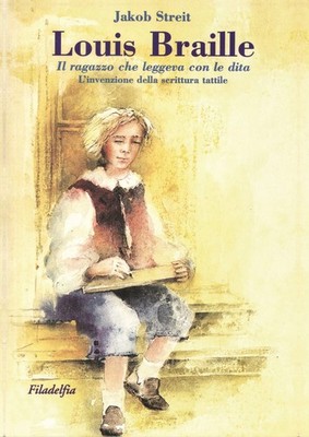 Jakob Streit Ma Louis Braille. Il ragazzo che leggeva con le dita. L (Paperback)