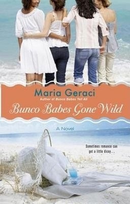 Bunco Babes Gone Wild by Maria Geraci (English) Paperback Book