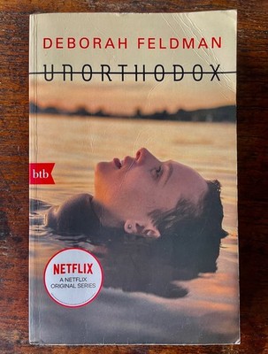 Deborah Feldman, Unorthodox - Eine autobiografische Erzählung. btb-TB, 2020.