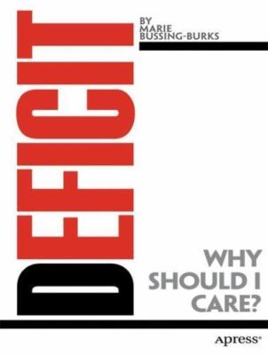Deficit : Why Should I Care?, Paperback by Bussing-Burks, Marie, Brand New, F...