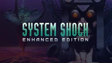 SYSTEM SHOCK: ENHANCED EDITION - Steam Key / Digital