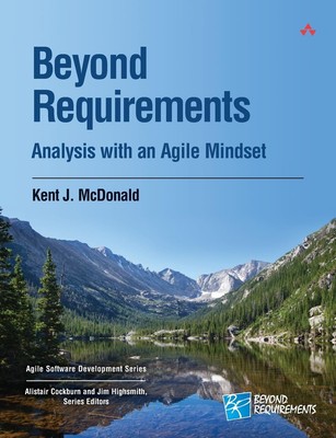 Beyond Requirements: Analysis with an Agile Mindset (Agile Software Development,