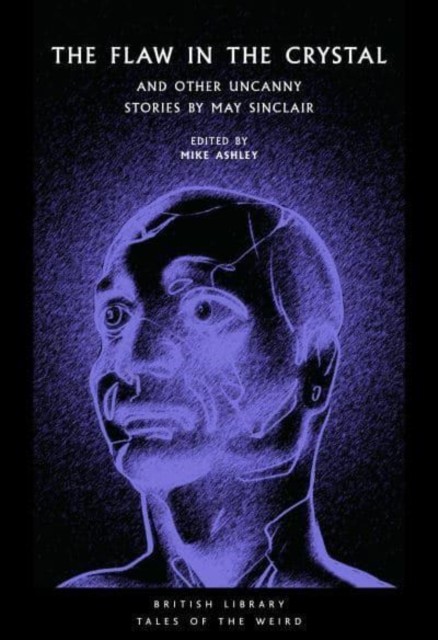 The Flaw in the Crystal by May Sinclair (Paperback Book)