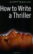 How to Write a Thriller by Mariani, Scott 1845281632 The Fast Free Shipping