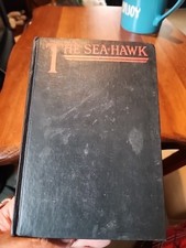 The Sea - Hawk By Rafael Sabatini. Hardcover. 