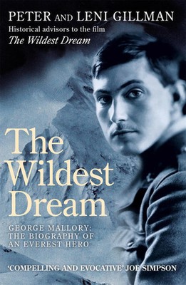 The Wildest Dream | George Mallory: The Biography of an Everest Hero | Englisch