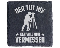 Schiefer Untersetzer Vermesser Tut Nix Will Nur Vermessen - Geschenk FüR GeodäT