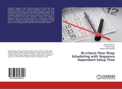 Bi-criteria Flow Shop Scheduling with Sequence Dependent Setup Time Sameer Sharm