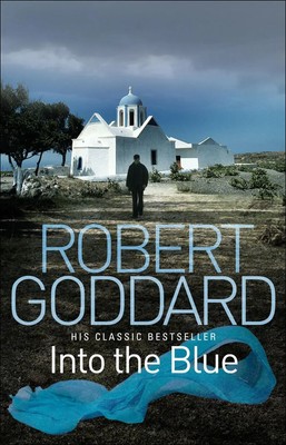 Into the Blue | Robert Goddard | Taschenbuch | Kartoniert / Broschiert | 2010