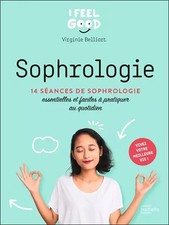 Sophrologie: 14 séances de sophrologie essentielles et faciles à pratiquer au qu