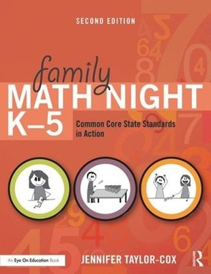 Family Math Night K-5: Common Core State Standards in Action by Jennifer Taylor-