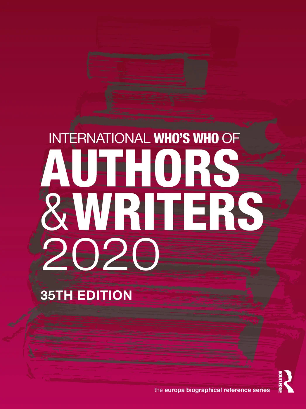 International Who's Who of Authors and Writers 2020 - 35th Edition